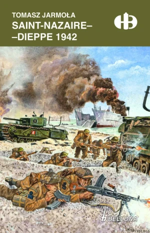 Saint-Nazaire - Dieppe 1942 - Tomasz Jarmoła - książka