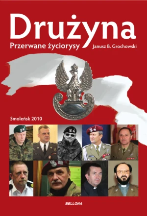 Drużyna. Przerwane życiorysy - Janusz Grochowski - książka