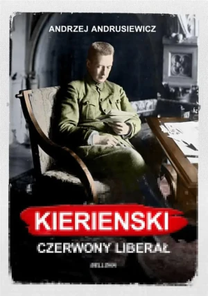 Kiereński. Czerwony liberał - Andrzej Andrusiewicz - książka