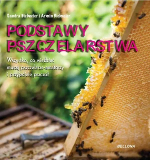 Podstawy pszczelarstwa - Armin Bielmeier, Sandra Bielmeier - książka