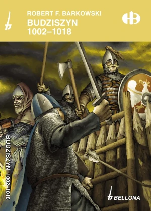 Budziszyn 1002-1018 - Robert F. Barkowski - książka