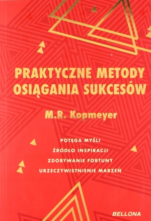 Praktyczne metody osiągania sukcesów - M. R. Kopmeyer - książka