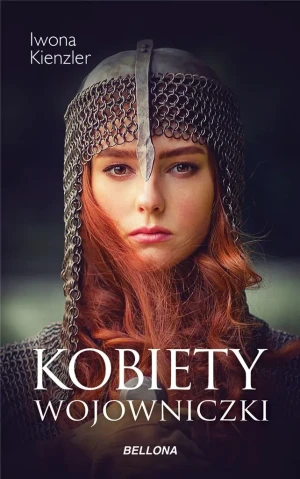 Kobiety wojowniczki - Iwona Kienzler - książka