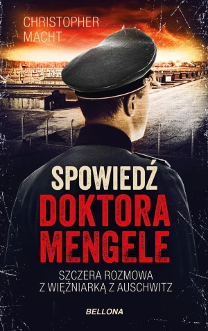 Spowiedź doktora Mengele - Christopher Macht - książka