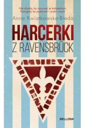 Harcerki z Ravensbruck - Kwiatkowska-Bieda Anna Maria - książka