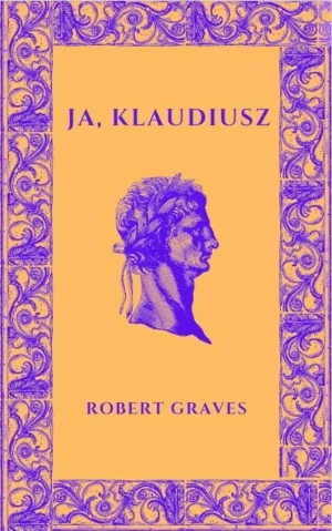 Ja, Klaudiusz - Robert Graves - książka