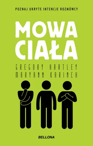 Mowa ciała - Gregory Hartley, Maryann Karinch, Michał Kompanow - książka