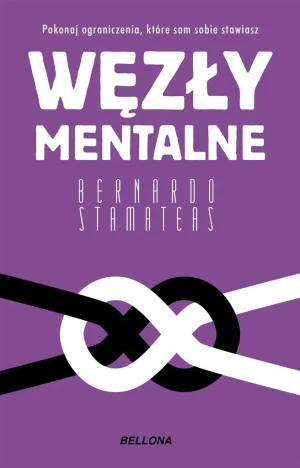 Węzły mentalne - Bernardo Stamateas - książka
