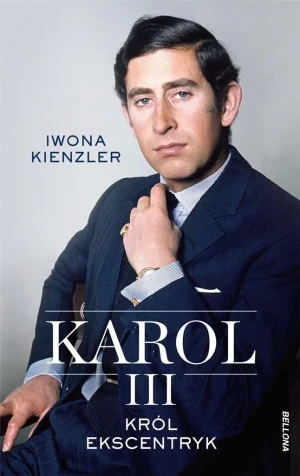 Karol III. Król ekscentryk - Iwona Kienzler - książka