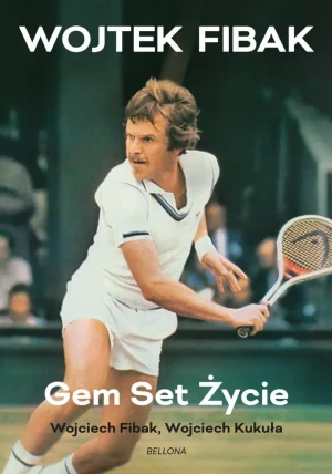 Gem, set, życie - Wojciech Fibak - książka