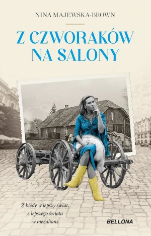 Z czworaków na salony - Nina Majewska-Brown - książka