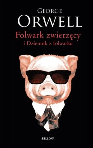 Folwark zwierzęcy. Dziennik z Folwarku - George Orwell - książka