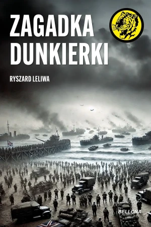 Zagadka Dunkierki - Ryszard Leliwa - książka