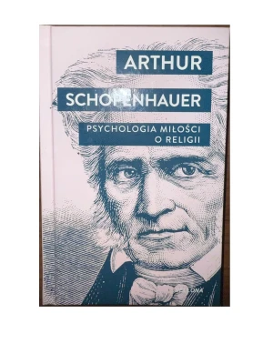 Psychologia miłości. O religii - Arthur Schopenhauer - książka