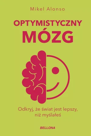 Optymistyczny mózg - Mikel Alonso - książka