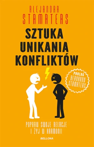 Sztuka unikania konfliktów - Alejandra Stamateas - książka