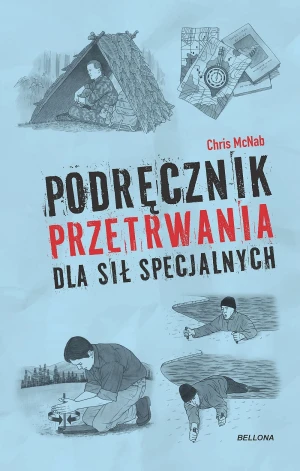 Podręcznik przetrwania dla sił specjalnych - Chris McNab - książka