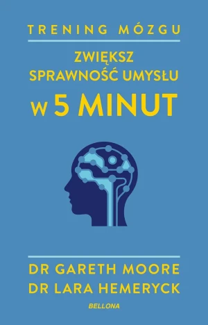 Trening mózgu. Zwiększ sprawność umysłu w 5 minut - Lara Hemeryck - książka