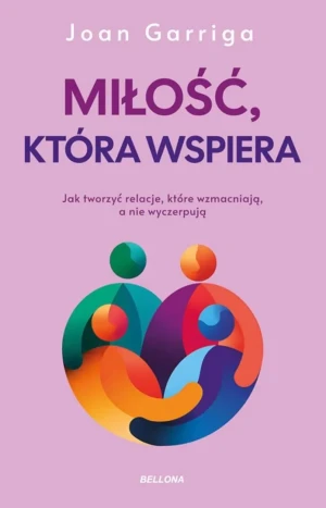 Miłość, która wspiera - Joan  Garriga - książka