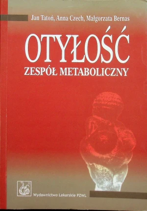 Otyłość Zespół metaboliczny - Tatoń Jan, Czech Anna, Bernas Małgorzata - książka
