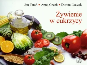 Żywienie w cukrzycy - Tatoń Jan, Czech Anna, Idaszak Dorota - książka