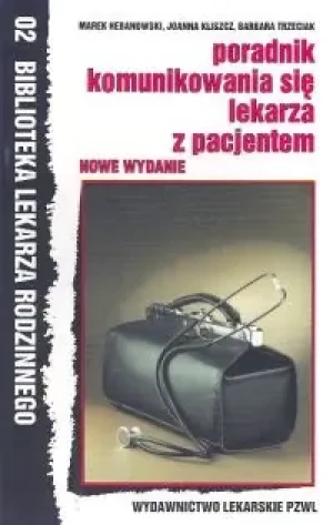 Poradnik komunikowania się lekarza z pacjentem - Hebanowski Marek - książka