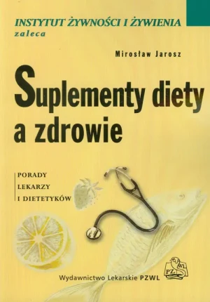 Suplementy Diety a Zdrowie - Mirosław Jarosz - książka