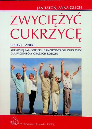 Zwyciężyć cukrzycę - Tatoń Jan,  Czech  Anna - książka