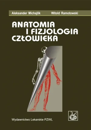 Anatomia i fizjologia człowieka - Michajlik Aleksander,  Ramotowski  Witold - książka
