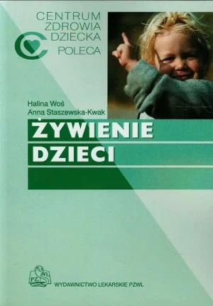 Żywienie dzieci - Halina Woś, Anna Staszewska-Kwak - książka
