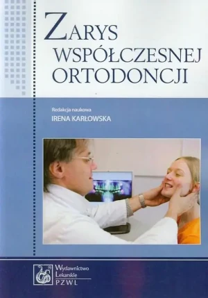 Zarys współczesnej ortodoncji - Hanna Bielawska-Victorini, Izabella Doniec-Zawidz - książka