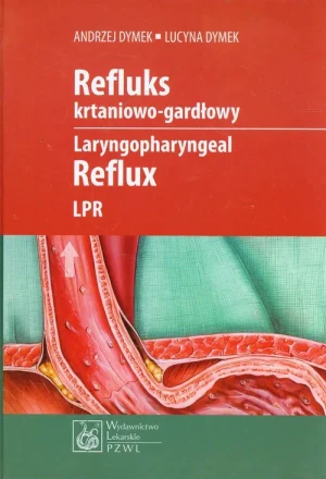 Refluks krtaniowo-gardłowy - Andrzej Dymek, Lucyna Dymek - książka