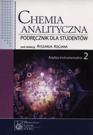 Chemia analityczna. Podręcznik dla studentów. Tom 2. Analiza instrumentalna - Praca zbiorowa - książka