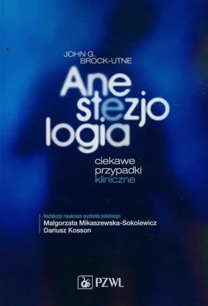 Anestezjologia. Ciekawe przypadki kliniczne - John Brock-Utne - książka