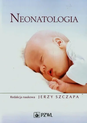Neonatologia - Jerzy Szczapa - książka