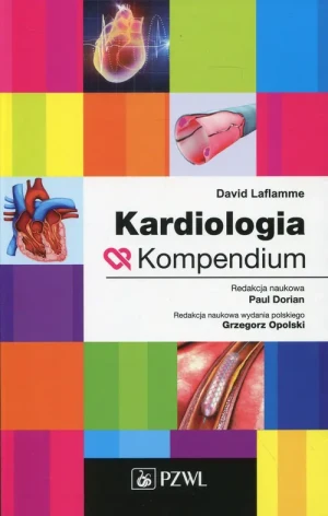 Kardiologia. Kompendium - Laflamme David - książka