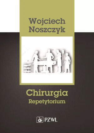 Chirurgia. Repetytorium - Wojciech Noszczyk - książka