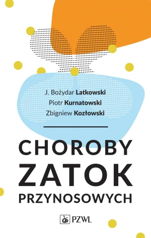 Choroby zatok przynosowych - Bożydar Latkowski, Piotr Kurnatowski, Zbigniew Ko - książka