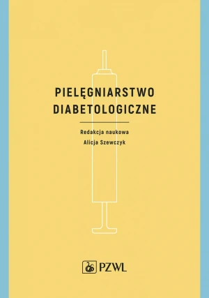 Pielęgniarstwo diabetologiczne - Alicja Szewczyk - książka