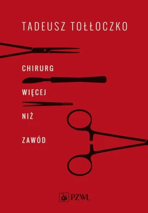 Chirurg więcej niż zawód - Tadeusz Tołłoczko - książka