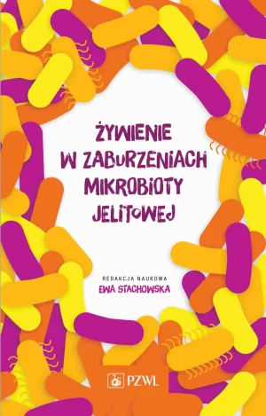 Żywienie w zaburzeniach mikrobioty jelitowej - Ewa Stachowska - książka