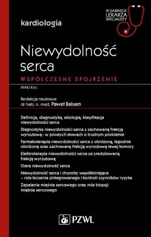 Niewydolność serca. Współczesne spojrzenie - Paweł Balsam - książka