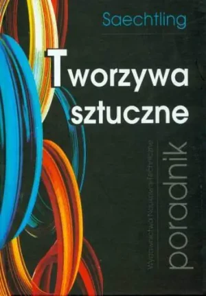 Tworzywa sztuczne Poradnik - Saechtling H. - książka