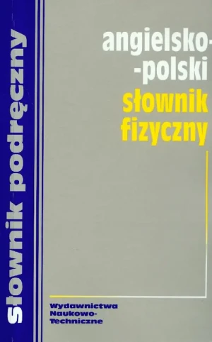Angielsko-polski słownik fizyczny - praca zbiorowa - książka