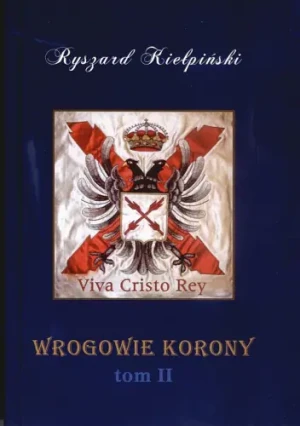 Wrogowie korony tom II - Kiełpiński Ryszard - książka