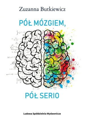 Pół mózgiem pół serio - Zuzanna Butkiewicz - książka