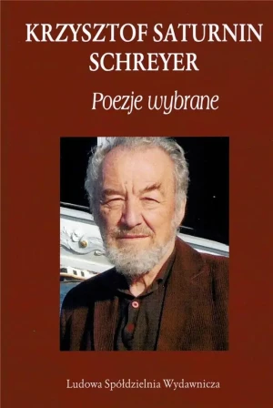 Poezje wybrane - Krzysztof Saturnin Schreyer - książka