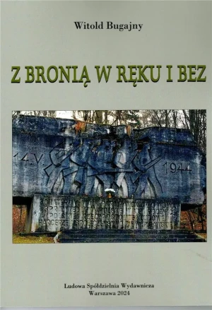 Z bronią w ręku i bez - Witold Bugajny - książka