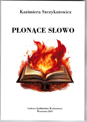 Płonące słowo - Kazimiera Szczykutowicz - książka