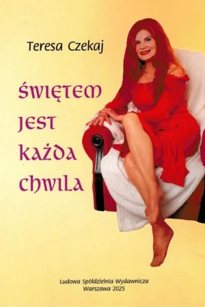 Świętem jest każda chwila - Teresa Czekaj - książka